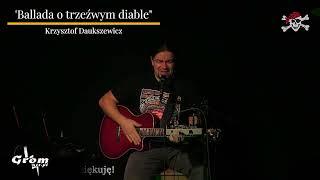 Tomasz "Grom" Paciorek -  Ballada o trzeźwym diable (Krzysztof Daukszewicz)