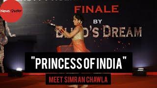 "Princess of India" meet Simran Chawla the girl who writes her own destiny.