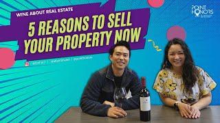 5 Reasons to Sell Your Property Now