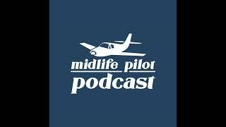 EP42 - How To Get Started In Flying - Midlife Pilot 101