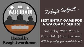 The War Room LIVE - Best Entry Game for a Wargame Series!