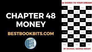50 Words to Your Dreams Chapter 48 Money by Michael George Knight