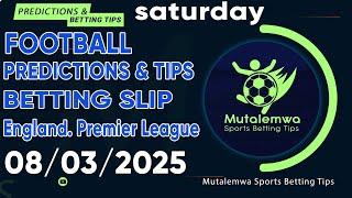 FOOTBALL PREDICTIONS TODAY 08/03/2025 PREDICTIONS TODAY | BETTING TIPS ,#betting@sports betting tips