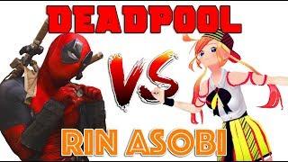 Deadpool vs Anime VTuber ft. Rin Asobi