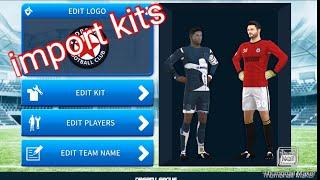 DLS 19 | How to import kit in dream leauge soccer