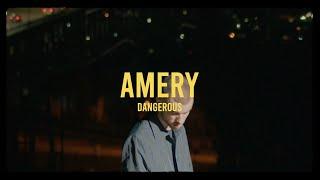 DANGEROUS - AMERY.