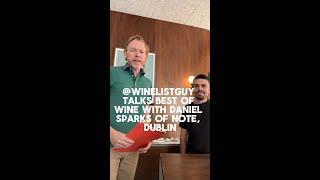 WineListGuy talks Best of Wine with Daniel Sparks of Note Bistro in Dublin!