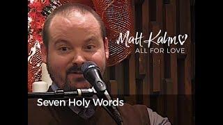 Seven Holy Words - Matt Kahn