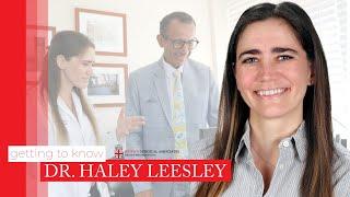 Surgeon Spotlight: Meet Dr. Haley Leesley