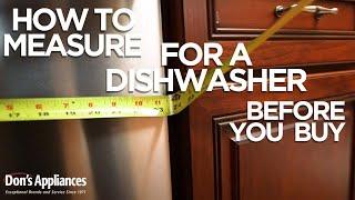 How to Measure for a New Dishwasher | Before You Buy