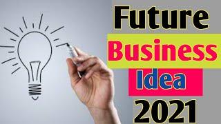 Future Buisness idea in india | Future Business idea 2021 | Easystartup
