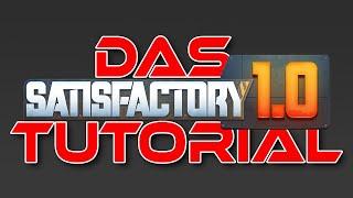 Das Satisfactory Tutorial #1 für Anfänger - alles was du wissen musst um bis Phase 3 zu kommen