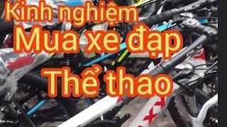 Khi đi mua xe đạp thể thao cần lưu ý..