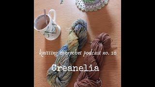 Creanelia - Podcast no. 10 (EN) - - The Caramel sweater, dyeing yarn and more