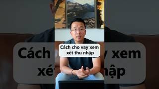 Cách cho vay xem xét thu nhập