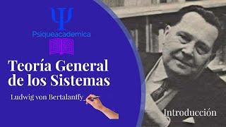 Teoría general de sistemas (Introducción) /Bertalanffy/ Psicología /  Psiqueacademica.