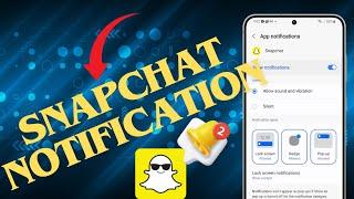 How To Fix Snapchat Notifications Not Working On Galaxy S24