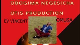 Obogima Negesicha by Ev.Vincent Omusa