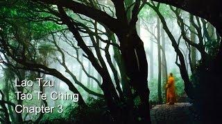 Spiritual Poetry: Tao Te Ching, Lao Tzu ~ chapter 3 (Meditation about desires and contentment.)