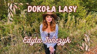 Edyta JOŃCZYK - DOKOŁA LASY