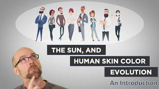 Evo-Ed: The Sun and the Evolution of Human Skin Color