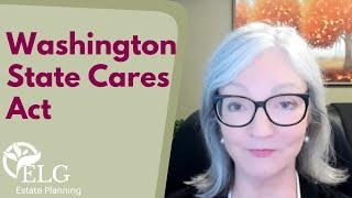 Washington Cares Act & Estate Planning