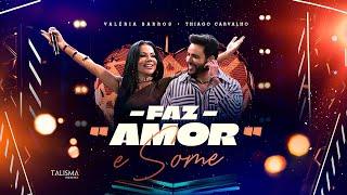 Valéria Barros | Faz Amor E Some Part. Thiago Carvalho (Videoclipe Oficial)