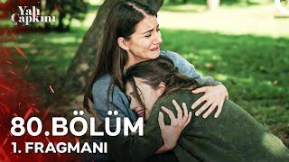 Yalı Çapkını 80. Bölüm 1. Fragmanı | Nerede Olsan Bulurum Seni!