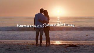 Plan Your Romantic Carmel Getaway