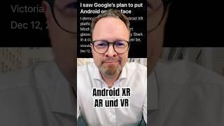 Google und Samsung gehen auch Richtung Augmented Reality: Android XR » eicker.TV