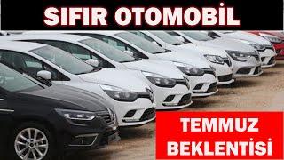 SIFIR OTOMOBİL TEMMUZ 2024 BEKLENTİSİ