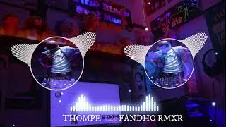Thompe (fandho rmxr)