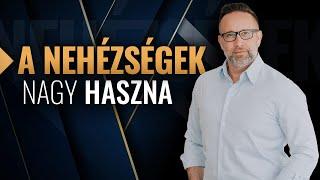 A nehézségek nagy haszna - Szabó Péter