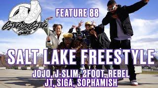 SALT LAKE FREESTYLE | Jojo, J-Slim , 2Foot, Rebel, JT, Siga, Sophamish | Feature 88 | #SXSTV