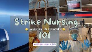 Strike Nursing 101: 26K in 2 Weeks, Pros/Cons, Agencies & More