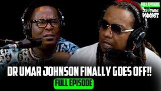 Dr. Umar Johnson in His Most INTENSE Interview Ever | Its Up There Podcast