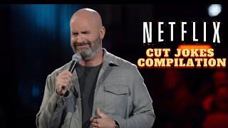 Tom Segura Netflix Cut Jokes