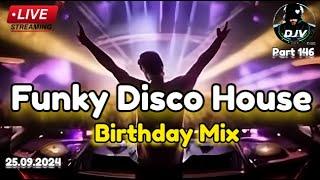 Funky Disco House DJ Mix Best New Music| Positive LOVE VIBES Energy