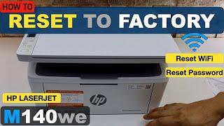 HP LaserJet M140we Factory Reset, Reset WiFi, Reset Password.