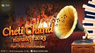 Sindhi Chetichand Non Stop 2023 | Nikhil Ramchandani | Nia Enterprise | Pardeep Piyasi |Sagar Sathe