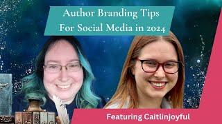 How To Build A Strong Author Brand On Social Media - Featuring Special Guest Caitlinjoyful