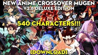 New Anime Crossover MUGEN V2.8 Deluxe Edition 540 CHARACTERS (PC) [DOWNLOAD]