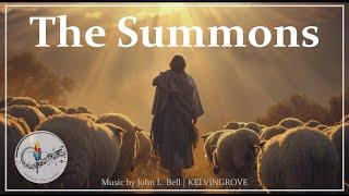 The Summons | Catholic Hymn | John L. Bell | KELVINGROVE | Choir with Lyrics | Sunday 7pm Choir