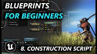 Intro to Blueprints for Beginners in UE5 - 8. Construction Script