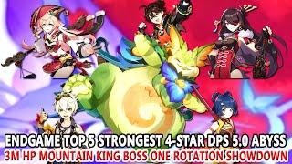 Endgame Top 5 Strongest 4-Star DPS 5.0 Abyss - 3M HP Mountain King Boss One Rotation Showdown