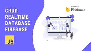 Firebase Realtime Database For Web - Javascript