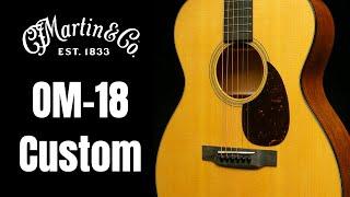 Martin Guitar Custom Shop OM- 18  |  OM-18 DEMO