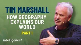 How Geography Explains Our World, with Tim Marshall (Part 1)