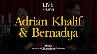 Adrian Khalif & Bernadya - Asumsi | Live! at Folkative