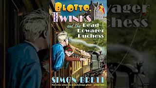 Blotto, Twinks and the Dead Dowager Duchess | Simon Brett Audio Books English